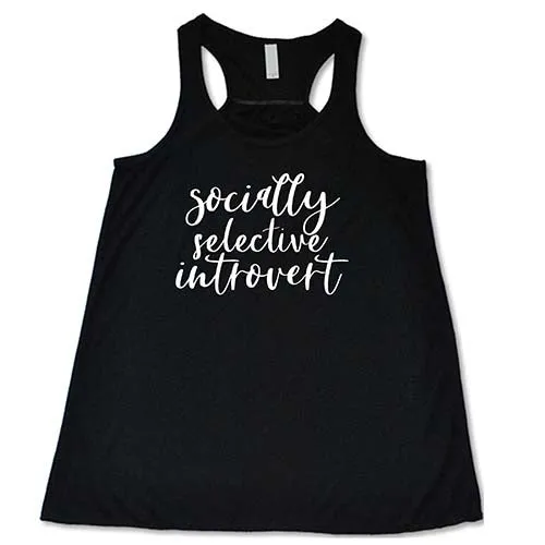 Socially Selective Introvert Shirt