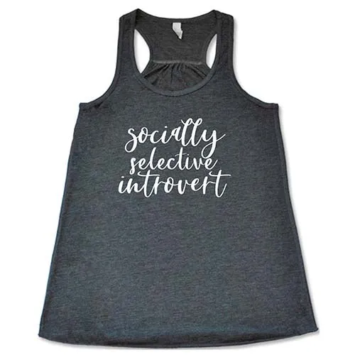 Socially Selective Introvert Shirt