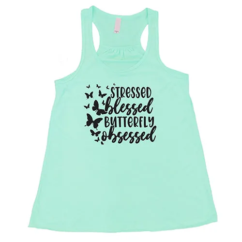 Stressed, Blessed, Butterfly Obsessed Shirt